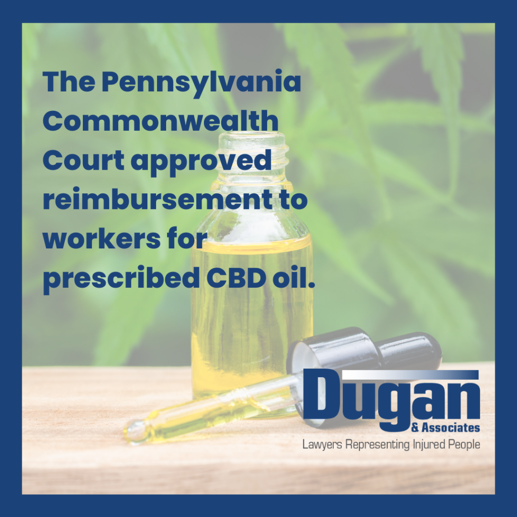 image of an open bottle of CBD Oil with text over top that reads 'the Pennsylvania commonwealth court approved reimbursement to workers to prescribed CBD oil'