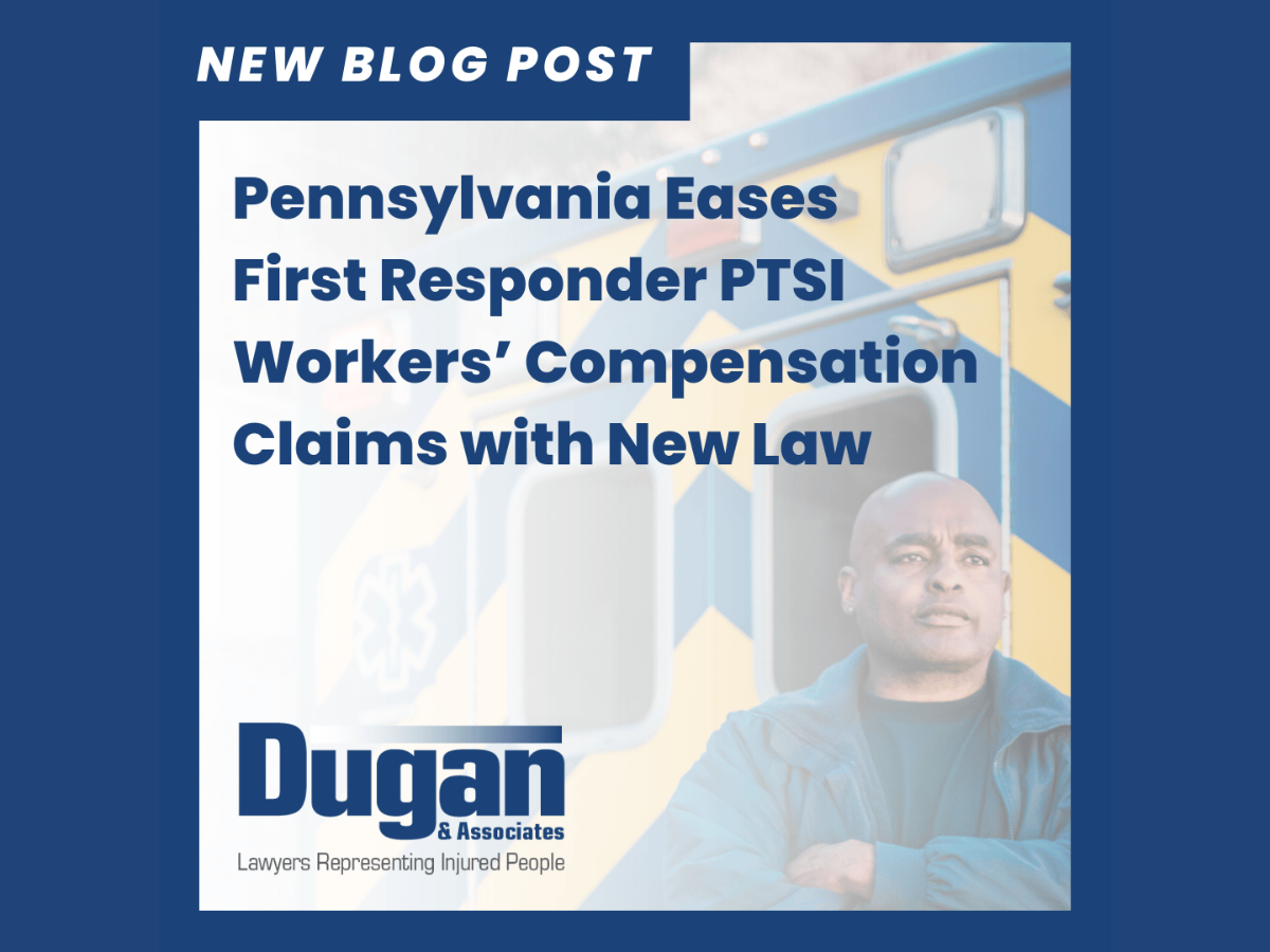 New Blog Post. Pennsylvania Eases First Responder PTSI Workers’ Compensation Claims with New Law. Dugan & Associates logo, a workers's compensation legal practice. Image of an African American first responder.