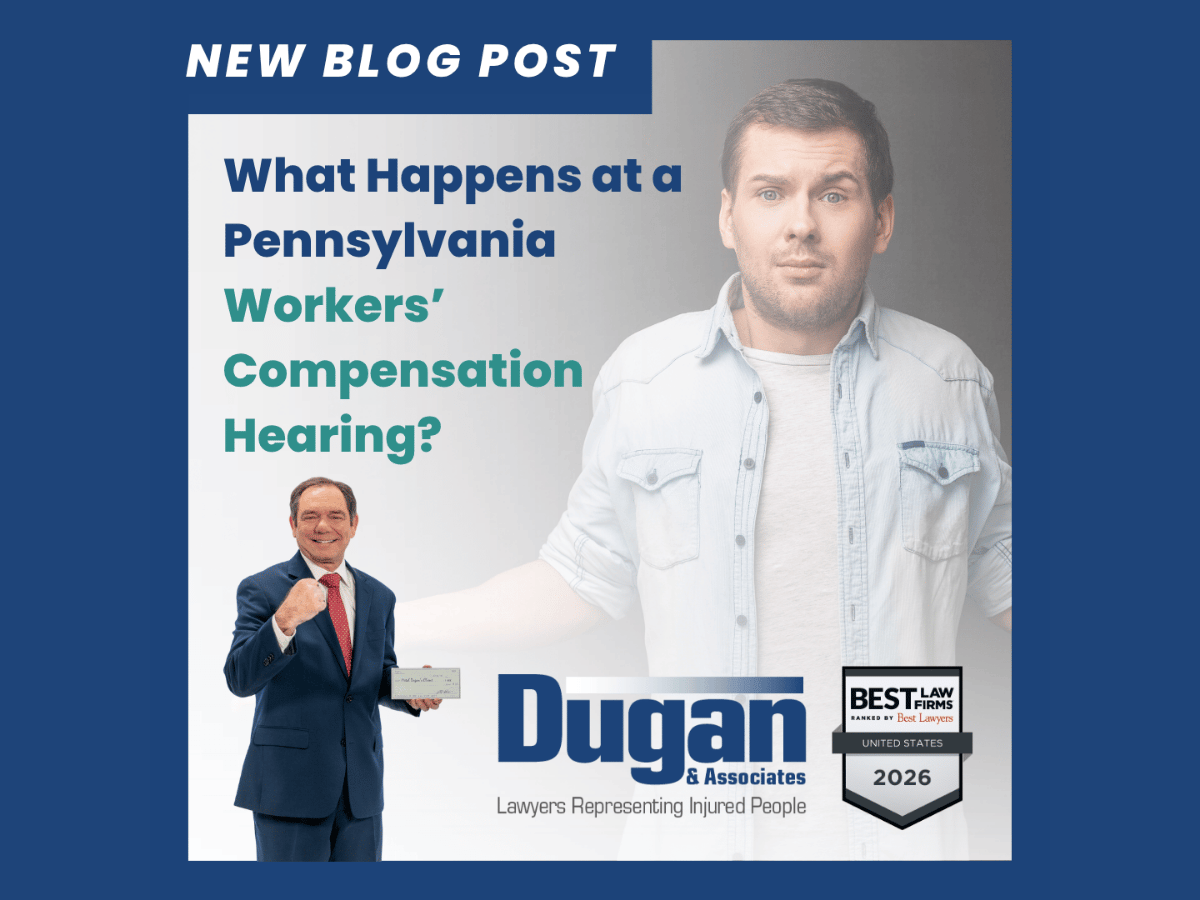 New Blog Post. What Happens at a Pennsylvania Workers' Compensation Hearing? Image of a man in a blue work shirt and white t-shirt with a quizzical look and his arms out to his sides palms up. Image of Pennsylvania workers' compensation attorney Mitch Dugan with his branded fist and holding a workers' compensation check. The Dugan & Associations, Lawyers Representing Injured People logo. And, the Best Law Firms 2026 logo.