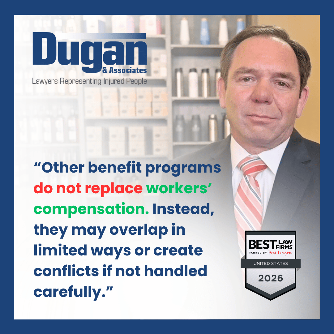 Picture of Pennsylvania workers' compensation attorney Mitch Dugan from Dugan & Associates addressing how workers’ comp, FMLA, short-term disability, and unemployment fit together in Pennsylvania when a worker is hurt, “Other benefit programs do not replace workers’ compensation. Instead, they may overlap in limited ways or create conflicts if not handled carefully.” Dugan & Associations, Lawyers Representing Injured People logo. Best Law Firms 2026 logo.